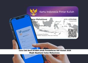 Cara Cek Desil DTSEN untuk Pendaftaran KIP Kuliah 2026, Wajib Dipahami Calon Mahasiswa