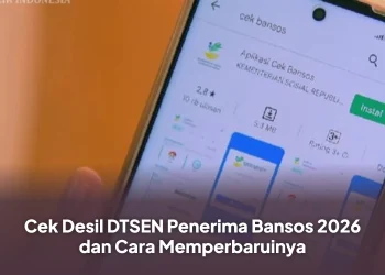 Cek Desil DTSEN Penerima Bansos 2026 dan Cara Memperbaruinya