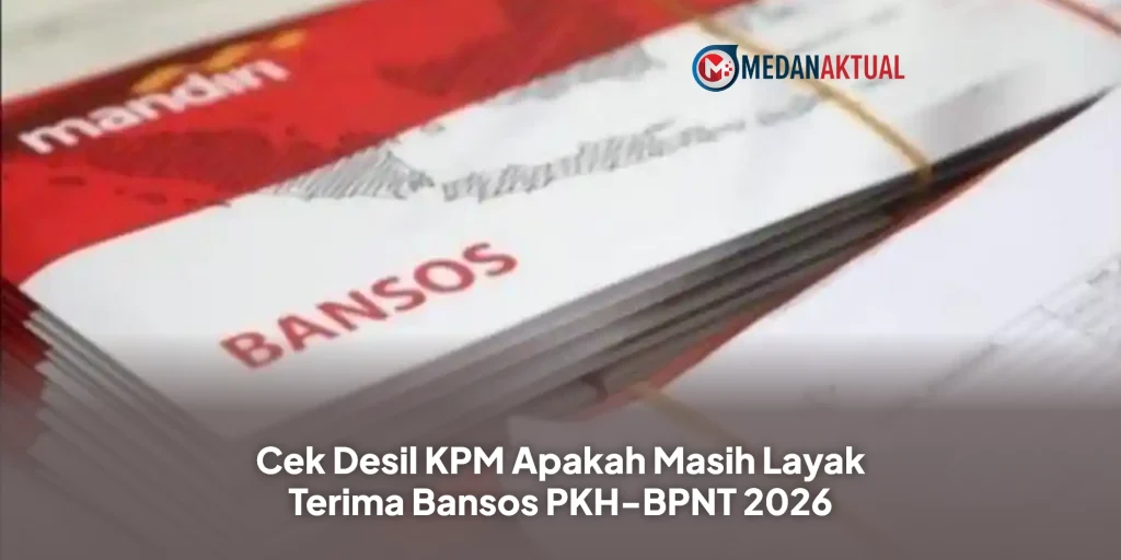 Cek Desil KPM Apakah Masih Layak Terima Bansos PKH-BPNT 2026