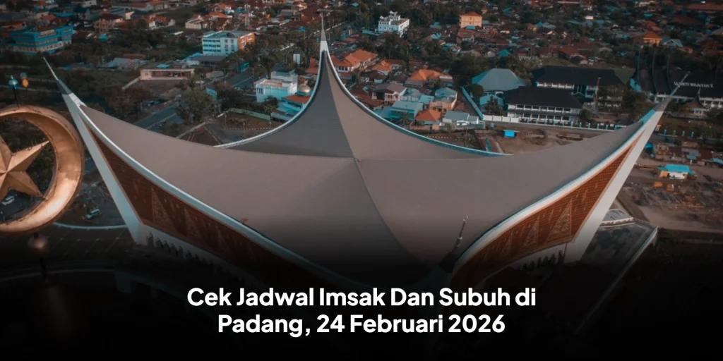 Cek Jadwal Imsak Dan Subuh di Padang, 24 Februari 2026