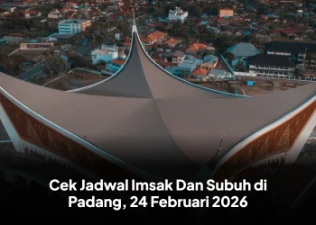 Cek Jadwal Imsak Dan Subuh di Padang, 24 Februari 2026