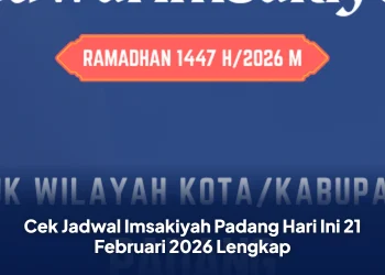 Cek Jadwal Imsakiyah Padang Hari Ini 21 Februari 2026 Lengkap