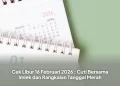 Cek Libur 16 Februari 2026 : Cuti Bersama Imlek dan Rangkaian Tanggal Merah