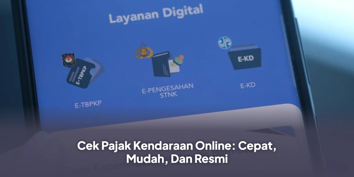 Cek Pajak Kendaraan Online: Cepat, Mudah, Dan Resmi