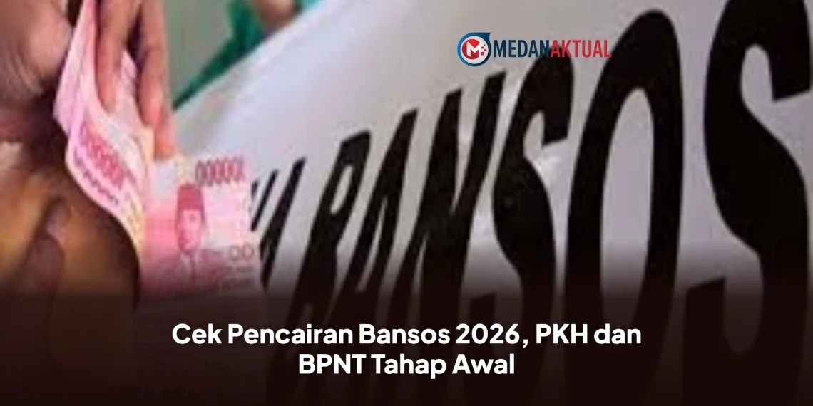 Cek Pencairan Bansos 2026, PKH dan BPNT Tahap Awal