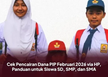Cek Pencairan Dana PIP Februari 2026 via HP, Panduan untuk Siswa SD, SMP, dan SMA