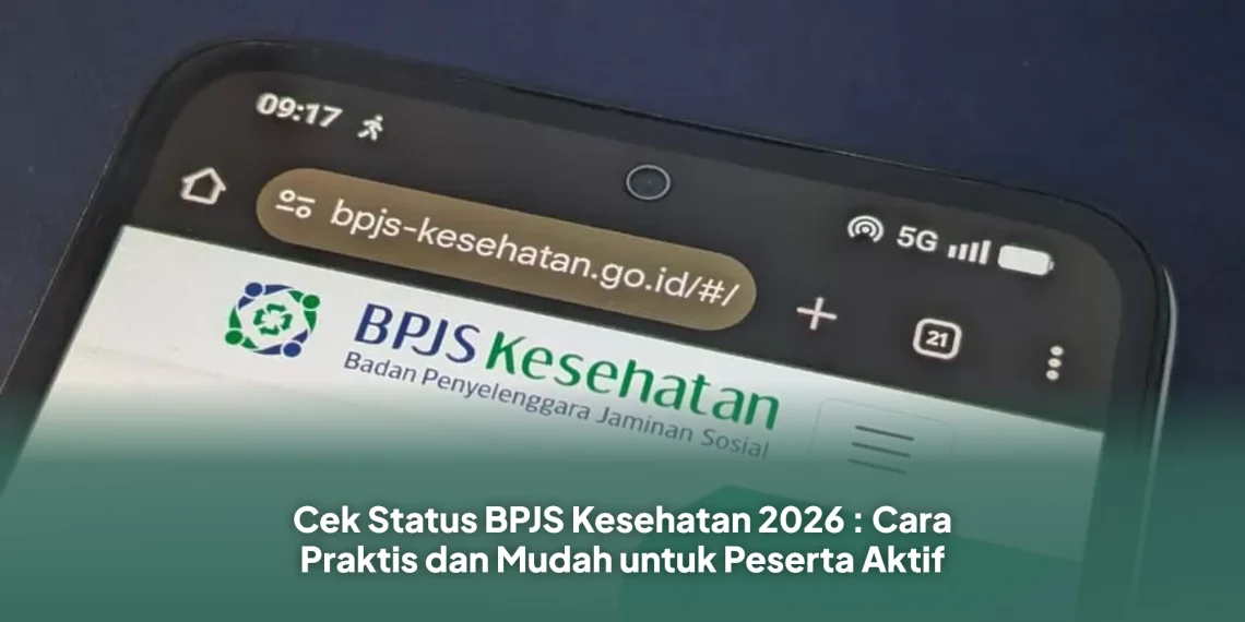 Cek Status BPJS Kesehatan 2026 : Cara Praktis dan Mudah untuk Peserta Aktif