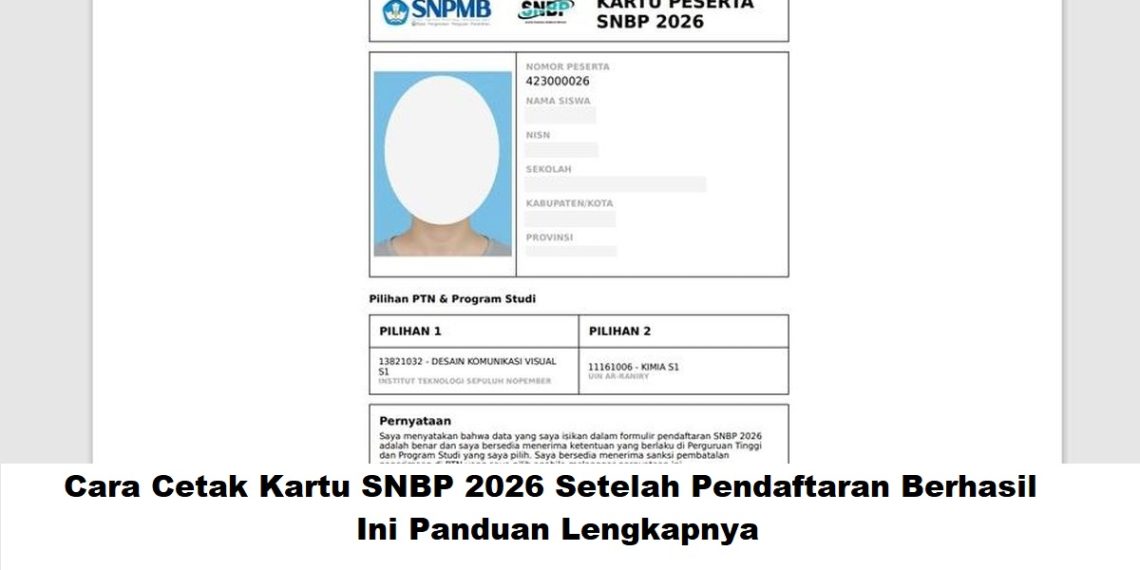 Cara Cetak Kartu SNBP 2026 Setelah Pendaftaran Berhasil, Ini Panduan Lengkapnya