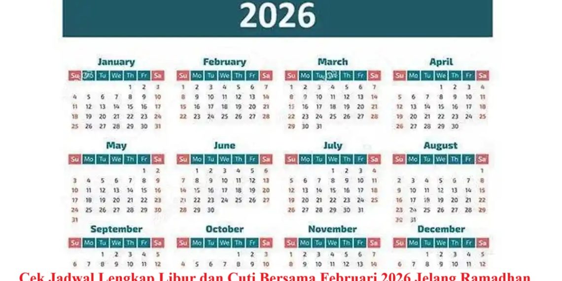 Cek Jadwal Lengkap Libur dan Cuti Bersama Februari 2026 Jelang Ramadhan
