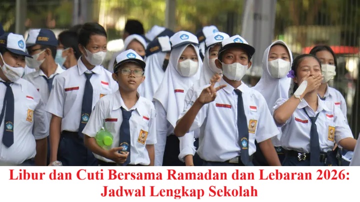 Libur dan Cuti Bersama Ramadan dan Lebaran 2026: Jadwal Lengkap Sekolah