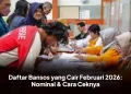 Daftar Bansos yang Cair Februari 2026: Nominal & Cara Ceknya