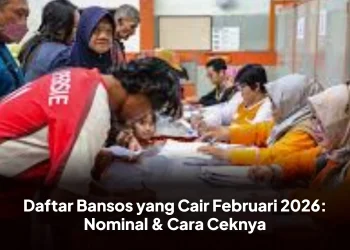 Daftar Bansos yang Cair Februari 2026: Nominal & Cara Ceknya