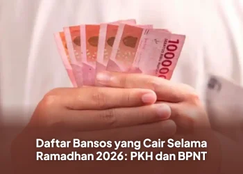 Daftar Bansos yang Cair Selama Ramadhan 2026: PKH dan BPNT