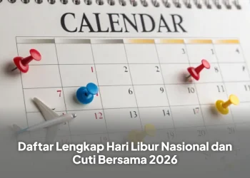 Daftar Lengkap Hari Libur Nasional dan Cuti Bersama 2026