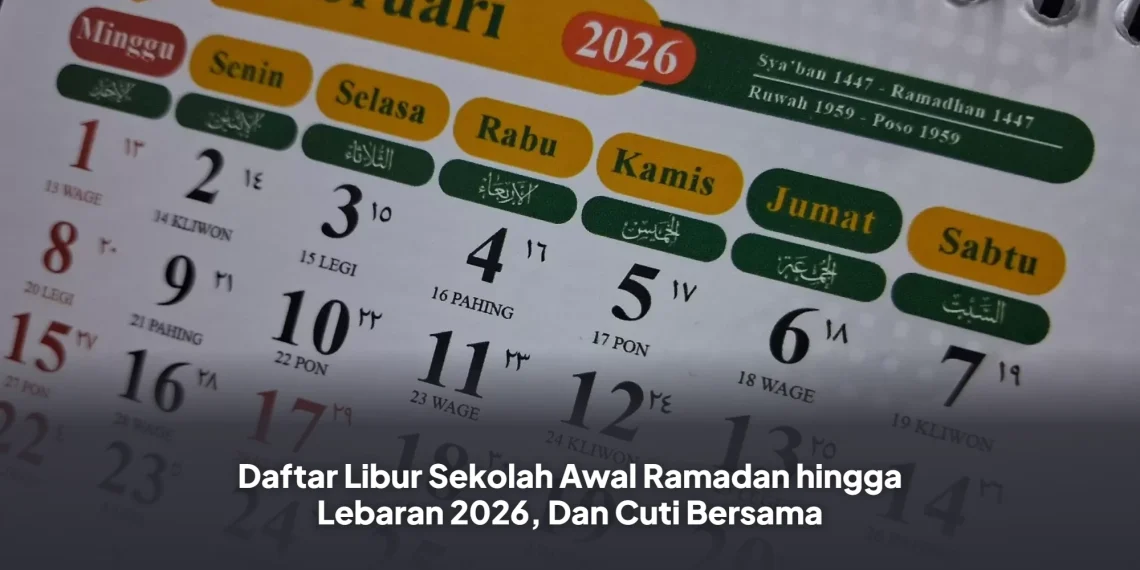 Daftar Libur Sekolah Awal Ramadan hingga Lebaran 2026, Dan Cuti Bersama