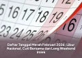 Daftar Tanggal Merah Februari 2026: Libur Nasional, Cuti Bersama dan Long Weekend Imlek