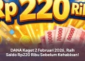 DANA Kaget 2 Februari 2026, Raih Saldo Rp220 Ribu Sebelum Kehabisan!