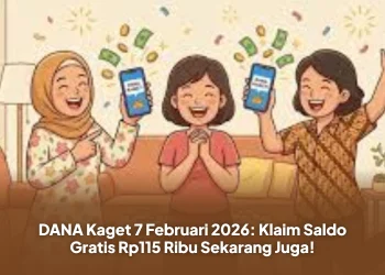 DANA Kaget 7 Februari 2026: Klaim Saldo Gratis Rp115 Ribu Sekarang Juga!