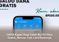 DANA Kaget Bagi Saldo Rp100 Ribu Gratis, Buruan Cek Cara Klaimnya