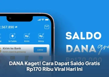 DANA Kaget! Cara Dapat Saldo Gratis Rp170 Ribu Viral Hari Ini