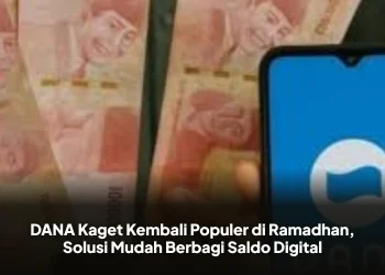 DANA Kaget Kembali Populer di Ramadhan, Solusi Mudah Berbagi Saldo Digital