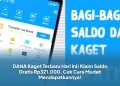 DANA Kaget Terbaru Hari Ini! Klaim Saldo Gratis Rp321.000, Cek Cara Mudah Mendapatkannya!