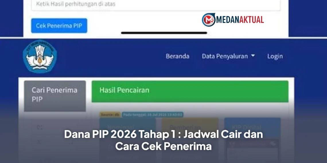 Dana PIP 2026 Tahap 1 : Jadwal Cair dan Cara Cek Penerima