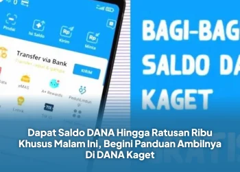 Dapat Saldo DANA Hingga Ratusan Ribu Khusus Malam Ini, Begini Panduan Ambilnya Di DANA Kaget
