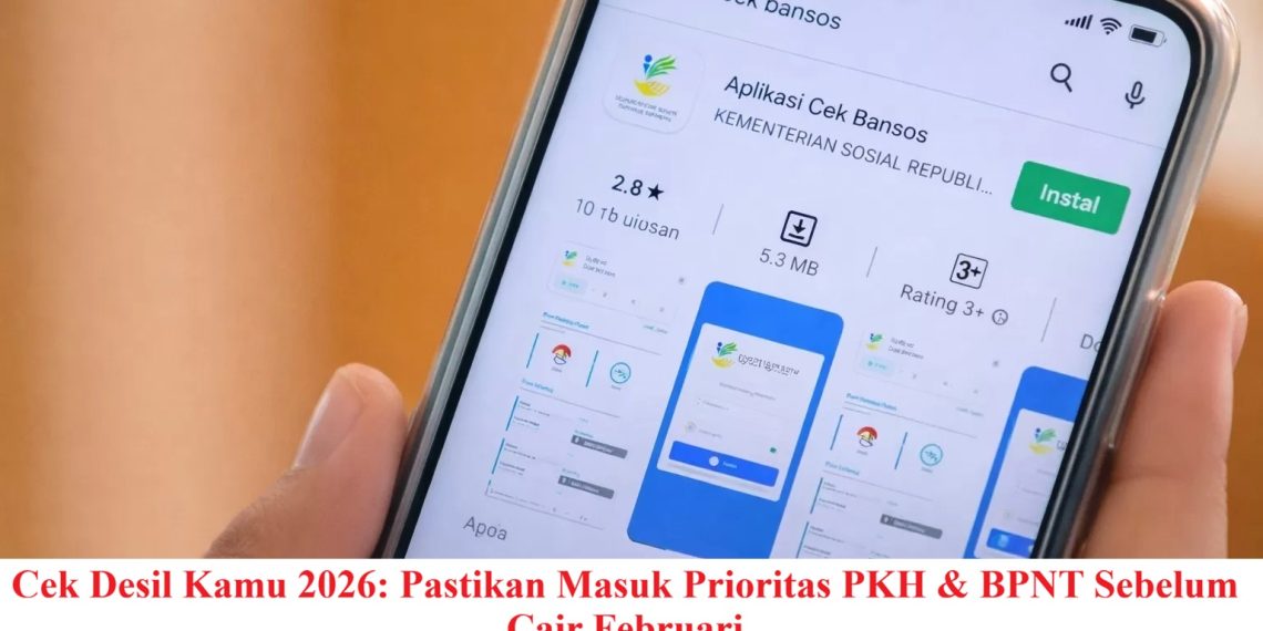 Cek Desil Kamu 2026: Pastikan Masuk Prioritas PKH & BPNT Sebelum Cair Februari