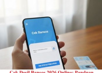 Cek Desil Bansos 2026 Online: Panduan Resmi dari Kemensos