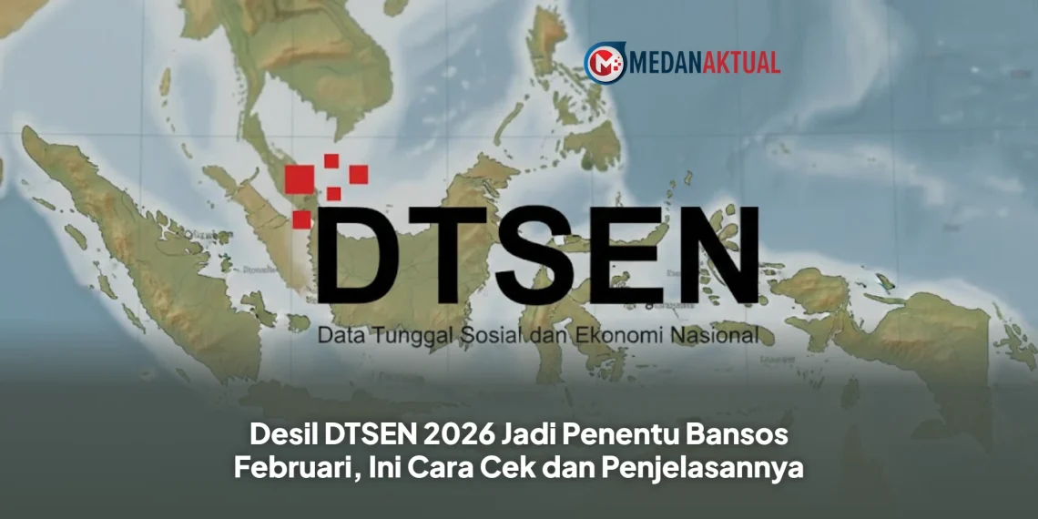 Desil DTSEN 2026 Jadi Penentu Bansos Februari, Ini Cara Cek dan Penjelasannya