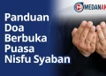 Panduan Doa Berbuka Puasa Nisfu Syaban