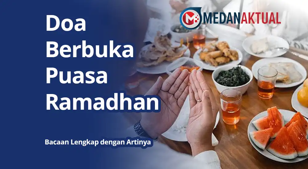 Doa Berbuka Puasa Ramadhan: Bacaan Lengkap dengan Artinya