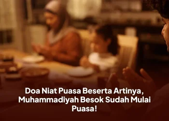 Doa Niat Puasa Beserta Artinya, Muhammadiyah Besok Sudah Mulai Puasa!