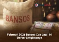 Februari 2026 Bansos Cair Lagi! Ini Daftar Lengkapnya