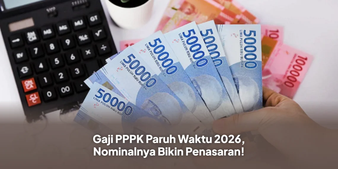 Gaji PPPK Paruh Waktu 2026, Nominalnya Bikin Penasaran!