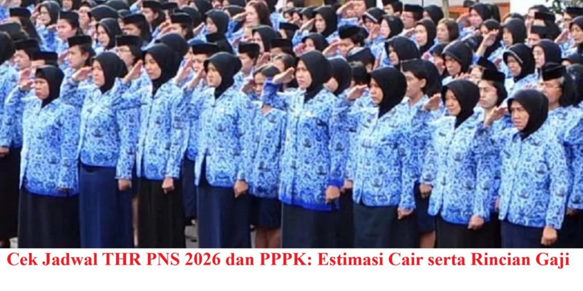 Cek Jadwal THR PNS 2026 dan PPPK: Estimasi Cair serta Rincian Gaji