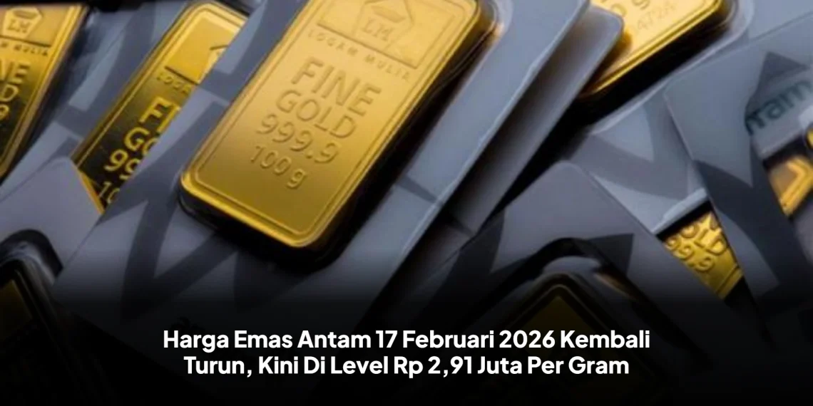 Harga Emas Antam 17 Februari 2026 Kembali Turun, Kini Di Level Rp 2,91 Juta Per Gram