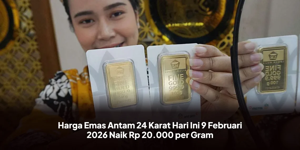 Harga Emas Antam 24 Karat Hari Ini 9 Februari 2026 Naik Rp 20.000 per Gram