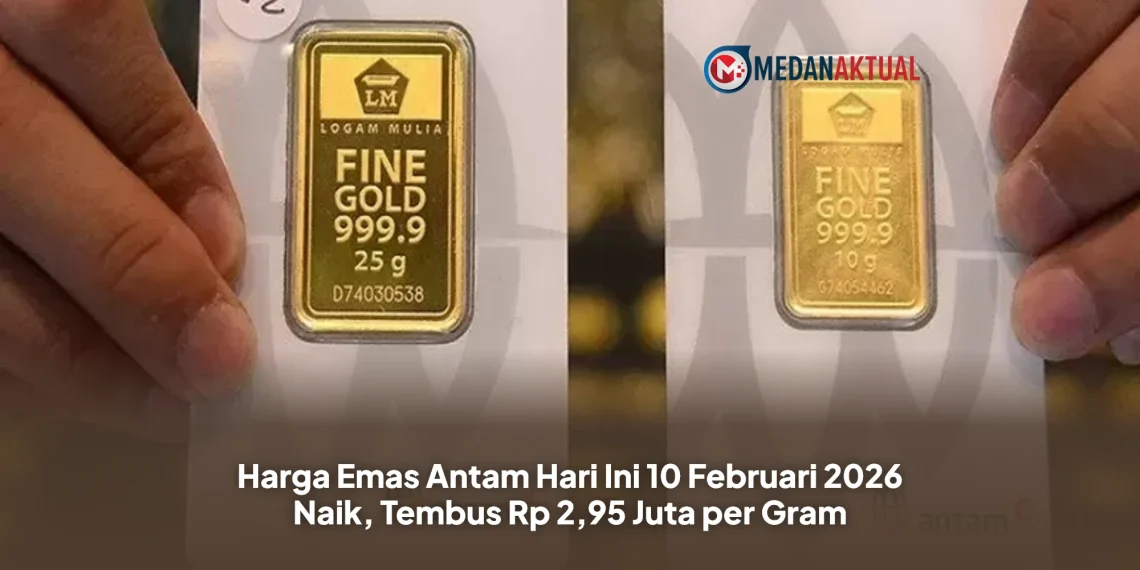 Harga Emas Antam Hari Ini 10 Februari 2026 Naik, Tembus Rp 2,95 Juta per Gram