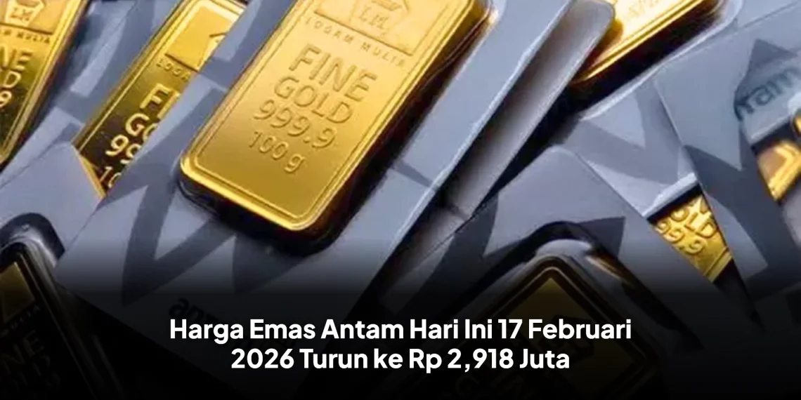 Harga Emas Antam Hari Ini 17 Februari 2026 Turun ke Rp 2,918 Juta