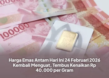Harga Emas Antam Hari Ini 24 Februari 2026 Kembali Menguat, Tembus Kenaikan Rp 40.000 per Gram