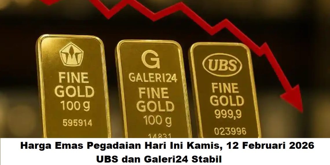 Harga Emas Pegadaian Hari Ini Kamis, 12 Februari 2026: UBS dan Galeri24 Stabil