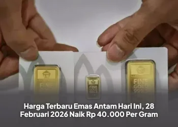 Harga Terbaru Emas Antam Hari Ini, 28 Februari 2026 Naik Rp 40.000 Per Gram