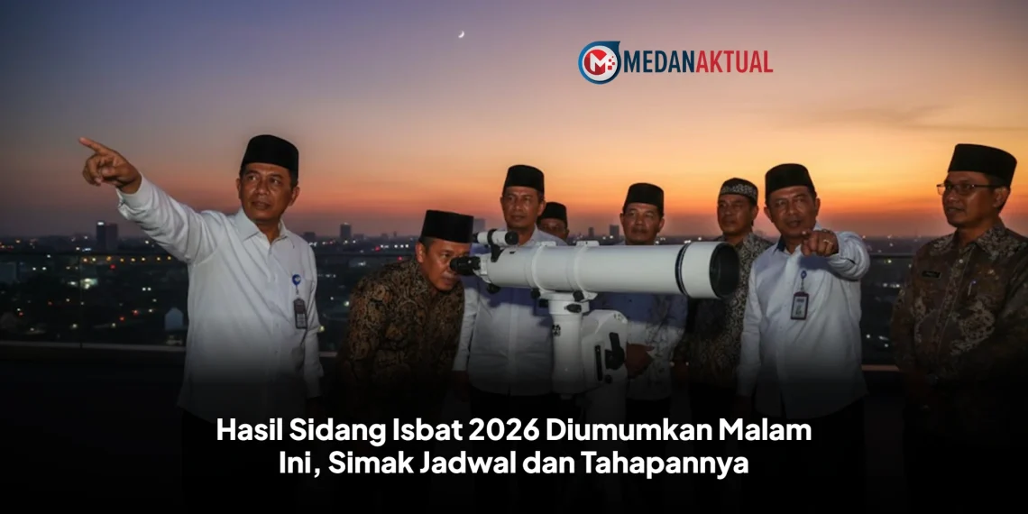 Hasil Sidang Isbat 2026 Diumumkan Malam Ini, Simak Jadwal dan Tahapannya