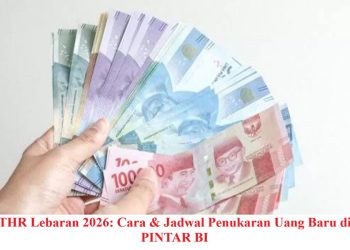 THR Lebaran 2026: Cara & Jadwal Penukaran Uang Baru di PINTAR BI