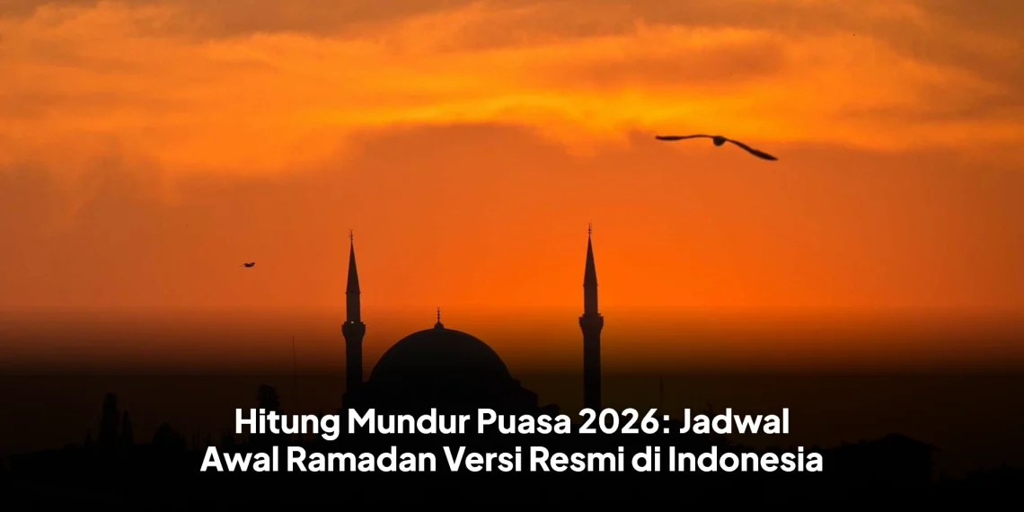 Hitung Mundur Puasa 2026: Jadwal Awal Ramadan Versi Resmi di Indonesia