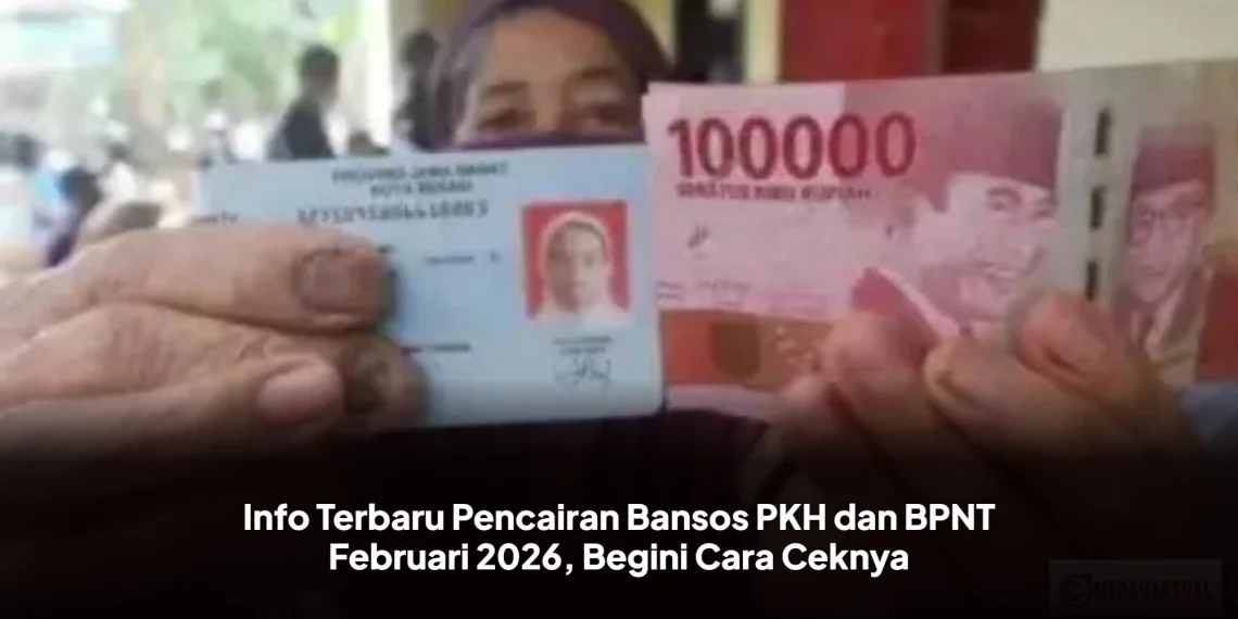 Info Terbaru Pencairan Bansos PKH dan BPNT Februari 2026, Begini Cara Ceknya