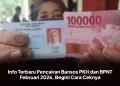 Info Terbaru Pencairan Bansos PKH dan BPNT Februari 2026, Begini Cara Ceknya
