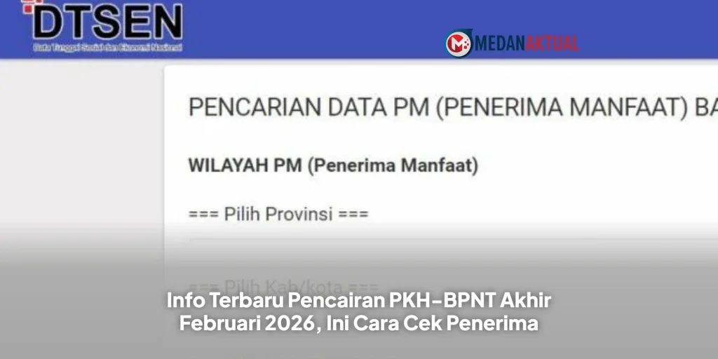 Info Terbaru Pencairan PKH-BPNT Akhir Februari 2026, Ini Cara Cek Penerima